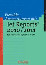 Flexible Auswertungen mit Jet Reports 2010/2011 für Microsoft Dynamics NAV