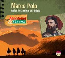 Abenteuer & Wissen: Marco Polo