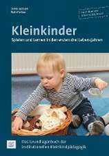 Kleinkinder. Spielen und Lernen in den ersten drei Lebensjahren