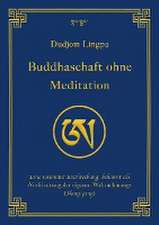 Buddhaschaft ohne Meditation