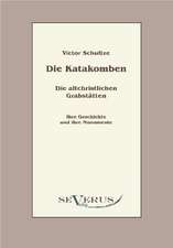 Die Katakomben. Die Altchristlichen Grabst Tten.: Popul R-Philosophische Essays