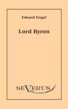 Lord Byron. Eine Autobiographie Nach Tageb Chern Und Briefen. Aus Fraktur Bertragen: Der Bacon-Wahn