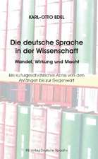 Die deutsche Sprache in der Wissenschaft - Wandel, Wirkung und Macht