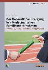 Der Generationenübergang in mittelständischen Familienunternehmen