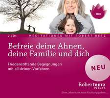 Befreie deine Ahnen, deine Familie und dich - Meditations-CD