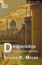 Desperados im Land des Lächelns