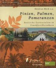 Pinien, Palmen, Pomeranzen