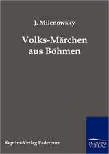 Volks-Märchen aus Böhmen