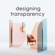 Designing Transparency: Glass in Modern Design