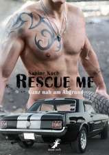 Rescue me