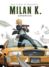 Milan K. 02: Hurrikan