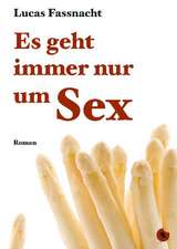 Fassnacht, L: Es geht immer nur um Sex