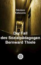 Der Fall des Sozialpädagogen Bernward Thiele