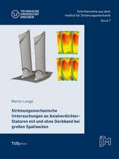 Strömungsmechanische Untersuchungen an Axialverdichter-Statoren mit und ohne Deckband bei großen Spaltweiten