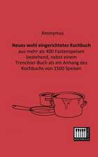 Neues wohl eingerichtetes Kochbuch