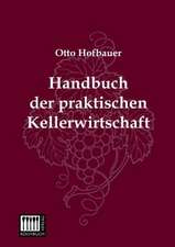 Handbuch der praktischen Kellerwirtschaft