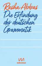 Die Erfindung der deutschen Grammatik