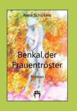 Benkal, der Frauentröster