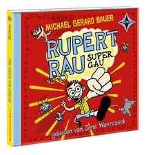 Rupert Rau Super-GAU