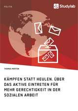 Kämpfen statt Heulen. Über das aktive Eintreten für mehr Gerechtigkeit in der Sozialen Arbeit