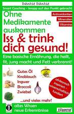 Ohne Medikamente auskommen: Iss und trink dich gesund!