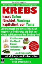 KREBS hasst Safou, fürchtet Moringa und kapituliert vor Yams