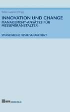 Innovation und Change: Management-Ansätze für Messeveranstalter