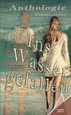 Ins Wasser gefallen