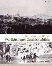 Waldkirchener Geschichtsbilder