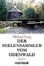 Der Seelensammler vom Odenwald