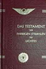 Das Testament der Farbigen Strahlen des Lichtes