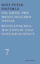 Die Krise der menschlichen Natur / Bevölkerungswachstum und Naturhaushalt