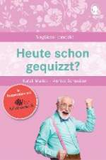 Heute schon gequizzt? Das Quizbuch für Senioren