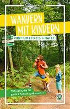 Wandern mit Kindern rund um Leipzig & Halle