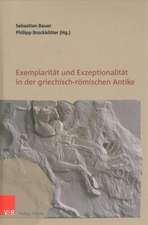 Exemplaritat und Exzeptionalitat in der griechisch-romischen Antike