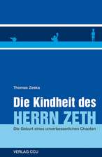 Die Kindheit des Herrn ZETH