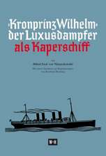 Kronprinz Wilhelm - Der Luxusdampfer als Kaperschiff