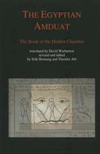 Egyptian Amduat: The Book of the Hidden Chamber