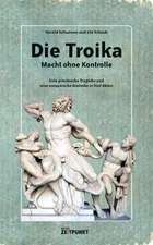 Die Troika - Macht ohne Kontrolle.