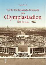 Brandt, S: Von der Pferderennbahn Grunewald zum Olympiastadi