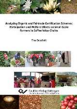 Analyzing Organic and Fairtrade Certification Schemes: Participation and Welfare Effects on Small-Scale Farmers in Coffee Value Chains