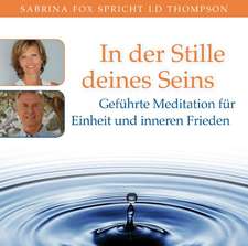 In der Stille deines Seins. Geführte Meditation für Einheit und inneren Frieden