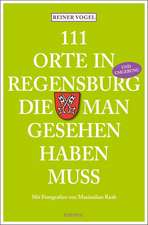 111 Orte in Regensburg die man gesehen haben muss