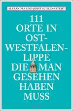 111 Orte in Ost-Westfalen-Lippe, die man gesehen haben muss