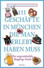 111 Geschäfte in München, die man gesehen haben muss