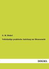 Vollständige praktische Anleitung zur Bienenzucht