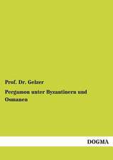 Pergamon unter Byzantinern und Osmanen