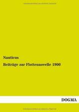 Beiträge zur Flottennovelle 1900