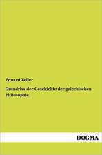 Grundriss der Geschichte der griechischen Philosophie