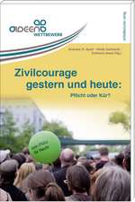 Zivilcourage gestern und heute: Pflicht oder Kür?